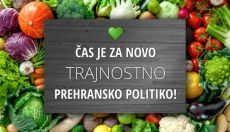 Čas je za novo, trajnostno prehransko politiko